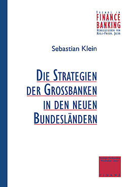 Kartonierter Einband Strategien der Großbanken in den neuen Bundesländern von Sebastian Klein