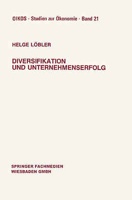 Kartonierter Einband Diversifikation und Unternehmenserfolg von Helge Löbler