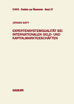 Kartonierter Einband Expertensystemqualität bei internationalen Geld- und Kapitalmarktgeschäften von Jürgen Bott
