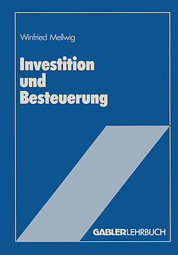 Kartonierter Einband Investition und Besteuerung von Winfried Mellwig