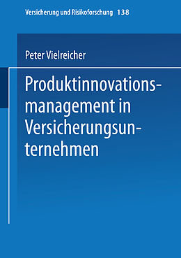 Kartonierter Einband Produktinnovationsmanagement in Versicherungsunternehmen von Peter Vielreicher