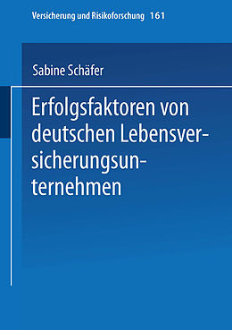 Kartonierter Einband Erfolgsfaktoren von deutschen Lebensversicherungsunternehmen von Sabine Schäfer