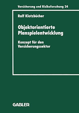 Kartonierter Einband Objektorientierte Planspielentwicklung von Ralf Klotzbücher