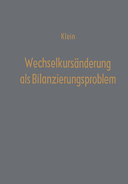 Kartonierter Einband Wechselkursänderung als Bilanzierungsproblem von Theodor Klein
