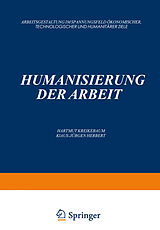 Kartonierter Einband Humanisierung der Arbeit von Hartmut Kreikebaum, Klaus-Jürgen Herbert