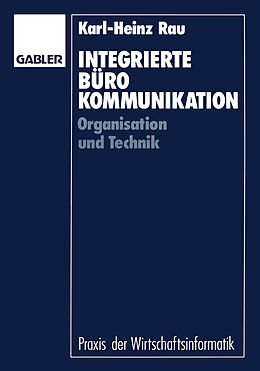 Kartonierter Einband Integrierte Bürokommunikation von Karl-Heinz Rau