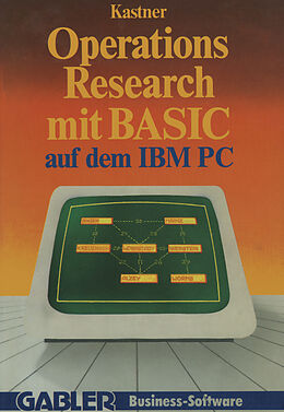 Kartonierter Einband Operations Research mit BASIC auf dem IBM PC von Gustav Kastner