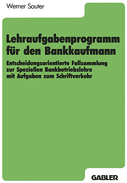 Kartonierter Einband Lehraufgabenprogramm für den Bankkaufmann von Werner Sauter