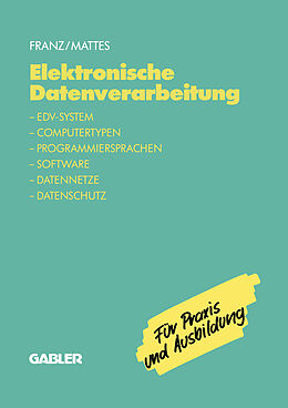 Kartonierter Einband Elektronische Datenverarbeitung von Dietrich Franz, Rüdiger Mattes