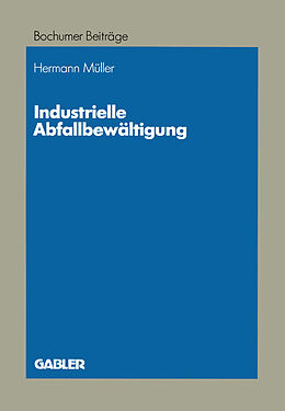 Kartonierter Einband Industrielle Abfallbewältigung von Hermann Müller
