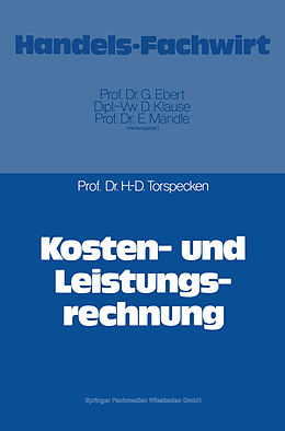 Kartonierter Einband Kosten- und Leistungsrechnung von Hans-Dieter Torspecken