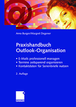 Kartonierter Einband Praxishandbuch Outlook-Organisation von Arno Burger, Margret Degener