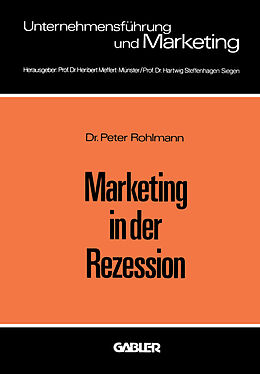 Kartonierter Einband Marketing in der Rezession von Peter Rohlmann