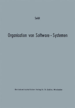 Kartonierter Einband Organisation von Software-Systemen von Dietrich Seibt