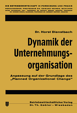Kartonierter Einband Dynamik der Unternehmungsorganisation von Horst Dienstbach