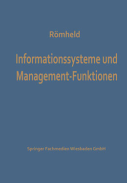 Kartonierter Einband Informationssysteme und Management-Funktionen von Dieter Römheld