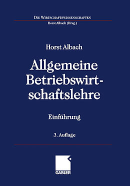 Kartonierter Einband Allgemeine Betriebswirtschaftslehre von Horst Albach