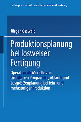 Kartonierter Einband Produktionsplanung bei losweiser Fertigung von Jürgen Osswald