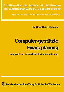 Kartonierter Einband Computer-gestützte Finanzplanung von Hans Ulrich Steenken