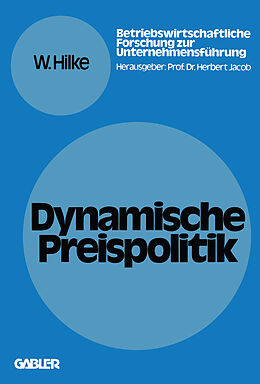 Kartonierter Einband Dynamische Preispolitik von Wolfgang Hilke