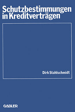 Kartonierter Einband Schutzbestimmungen in Kreditverträgen von Dirk Stahlschmidt