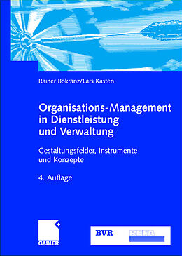 Fester Einband Organisations-Management in Dienstleistung und Verwaltung von Rainer Bokranz, Lars Kasten