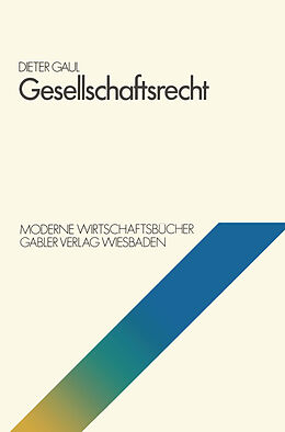 Kartonierter Einband Gesellschaftsrecht von Dieter Gaul