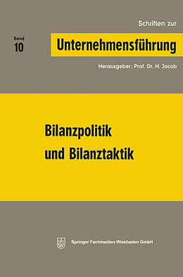 Kartonierter Einband Bilanzpolitik und Bilanztaktik von Prof. Dr. H. Jacob