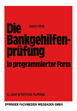 Kartonierter Einband Die Bankgehilfenprüfung in programmierter Form von Hans Klink