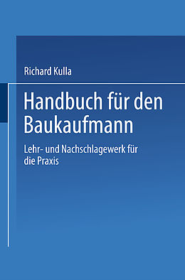 Kartonierter Einband Handbuch für den Baukaufmann von Richard Kulla