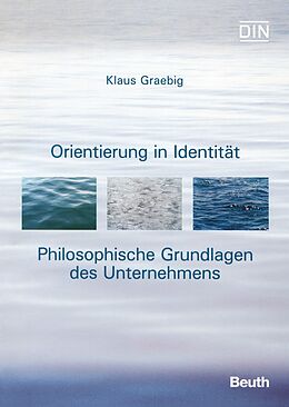 Kartonierter Einband Orientierung in Identität - Philosophische Grundlagen des Unternehmens von Klaus Graebig
