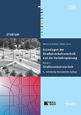 Fester Einband Grundlagen der Straßenverkehrstechnik und der Verkehrsplanung von Dieter Lohse, Werner Schnabel