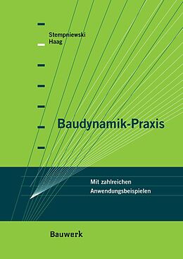 Kartonierter Einband Baudynamik-Praxis von Björn Haag, Lothar Stempniewski