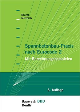 Kartonierter Einband Spannbetonbau-Praxis nach Eurocode 2 von Wolfgang Krüger, Olaf Mertzsch