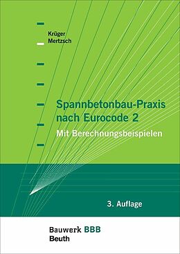 E-Book (pdf) Spannbetonbau-Praxis nach Eurocode 2 von Wolfgang Krüger, Olaf Mertzsch