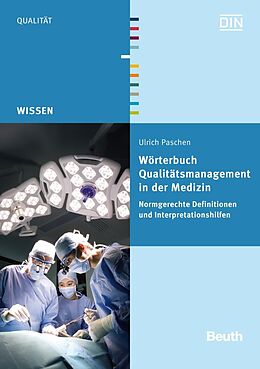 Kartonierter Einband Wörterbuch Qualitätsmanagement in der Medizin von Ulrich Paschen