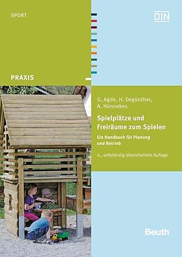 E-Book (pdf) Spielplätze und Freiräume zum Spielen von Georg Agde, Henriette Degünther, Annette Hünnekes