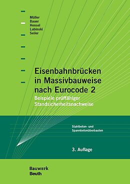 E-Book (pdf) Eisenbahnbrücken in Massivbauweise nach Eurocode 2 von Thomas Bauer, Thomas Hensel, Stefan Lubinski