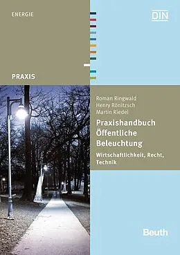 E-Book (pdf) Praxishandbuch Öffentliche Beleuchtung von Martin Riedel, Roman Ringwald, Henry Rönitzsch