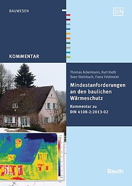Kartonierter Einband Mindestanforderungen an den baulichen Wärmeschutz von Thomas Ackermann, Franz Feldmeier, Kurt Kießl