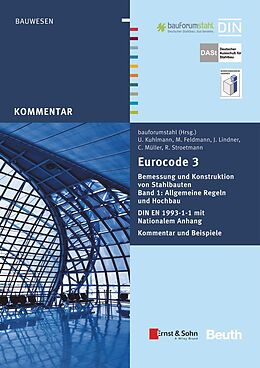Kartonierter Einband Eurocode 3 Bemessung und Konstruktion von Stahlbauten von Markus Feldmann, Ulrike Kuhlmann, Joachim Lindner