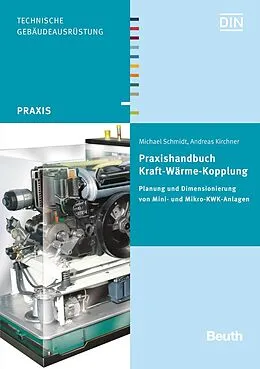 E-Book (pdf) Praxishandbuch Kraft-Wärme-Kopplung von Andreas Kirchner, Michael Schmidt