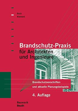 Kartonierter Einband Brandschutz-Praxis für Architekten und Ingenieure von Hans Michael Bock, Ernst Klement
