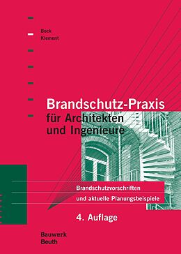 E-Book (pdf) Brandschutz-Praxis für Architekten und Ingenieure von Hans Michael Bock, Ernst Klement