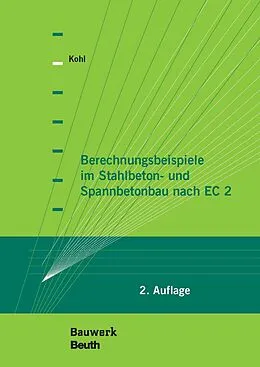 E-Book (pdf) Berechnungsbeispiele im Stahlbeton- und Spannbetonbau nach EC 2 von Matthias Kohl