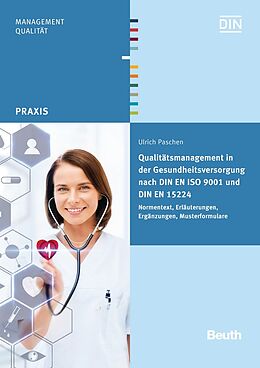 Kartonierter Einband Qualitätsmanagement in der Gesundheitsversorgung nach DIN EN ISO 9001 und DIN EN 15224 von Ulrich Paschen