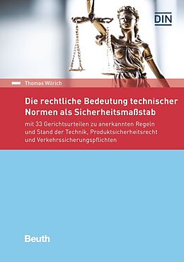 Kartonierter Einband Die rechtliche Bedeutung technischer Normen als Sicherheitsmaßstab von Thomas Wilrich