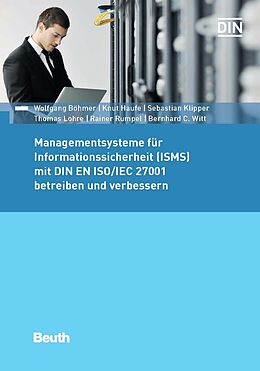E-Book (pdf) Managementsysteme für Informationssicherheit (ISMS) mit DIN EN ISO/IEC 27001 betreiben und verbessern von Wolfgang Böhmer, Knut Haufe, Sebastian Klipper