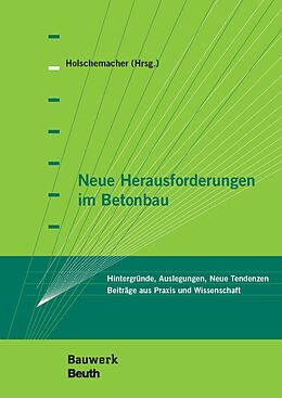 E-Book (pdf) Neue Herausforderungen im Betonbau von Jörg Appl, Diethelm Bosold, Daniel Busse