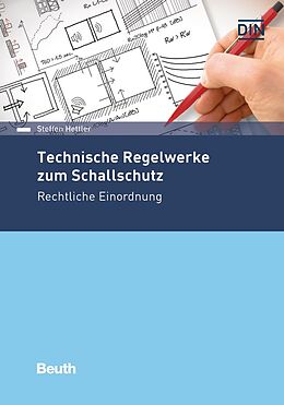 Kartonierter Einband Technische Regelwerke zum Schallschutz von Steffen Hettler